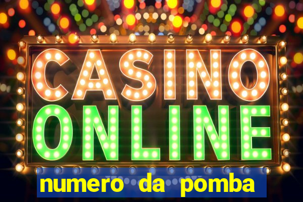 numero da pomba jogo do bicho